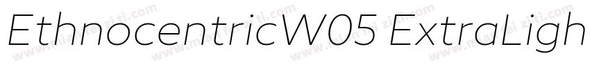 EthnocentricW05 ExtraLight Regular字体转换